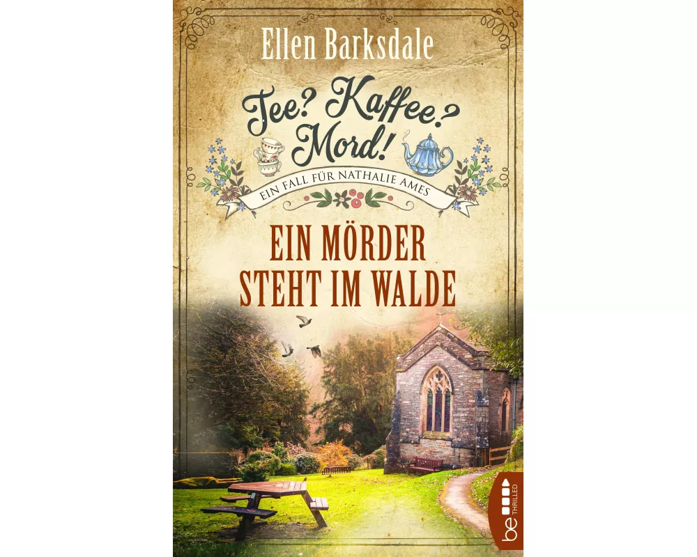Tee? Kaffee? Mord! Ein Mörder steht im Walde