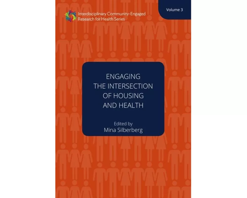 Engaging the Intersection of Housing and Health Volume 3