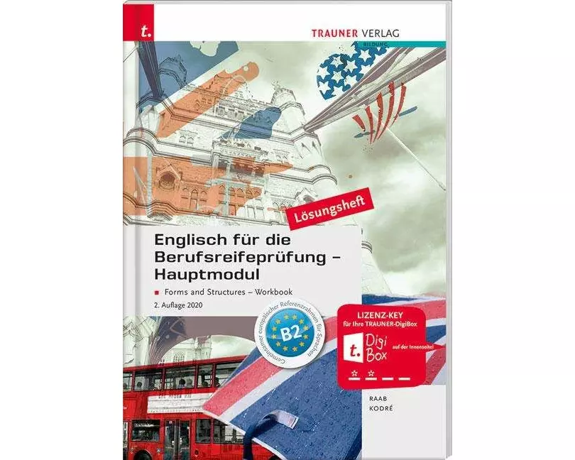 Englisch für die Berufsreifeprüfung - Hauptmodul Forms and Structures, Workbook Lösungsheft
