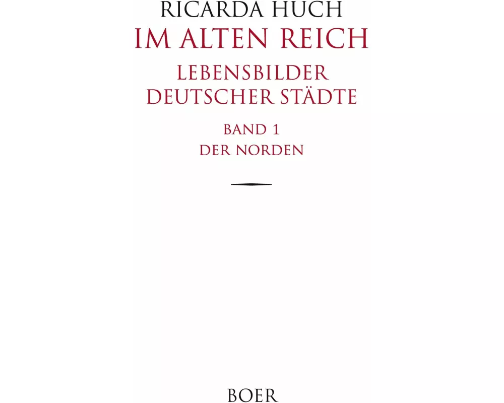 Im Alten Reich - Lebensbilder deutscher StÃ¤dte, Band 1