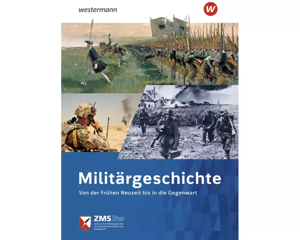 Militärgeschichte. Von der Frühen Neuzeit bis in die Gegenwart