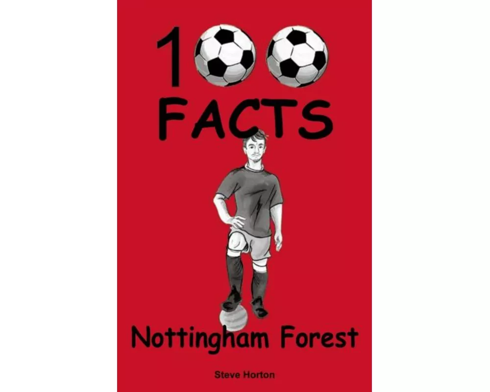 Nottingham Forest - 100 Facts