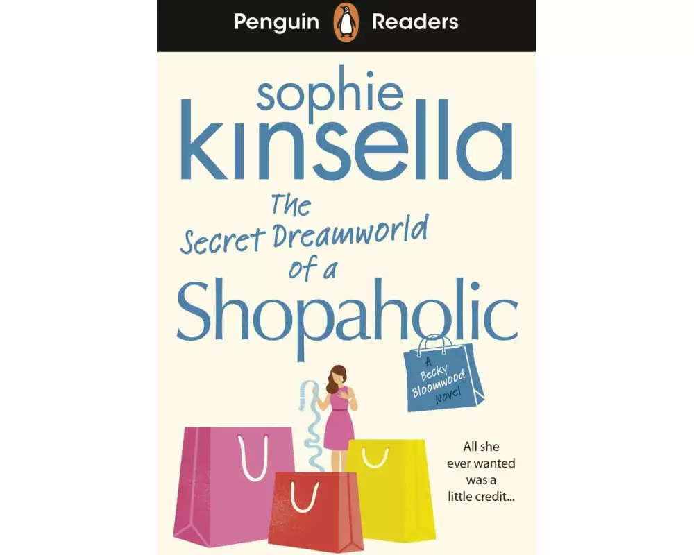 Penguin Readers Level 3: The Secret Dreamworld Of A Shopaholic (ELT Graded Reader)