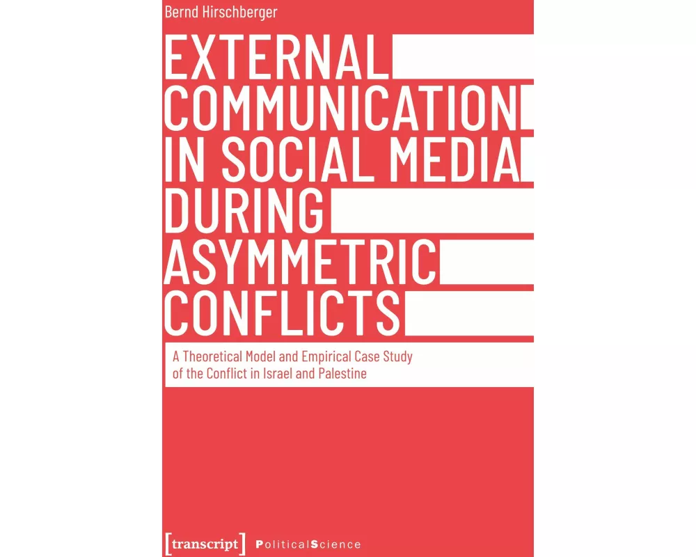 External Communication in Social Media During Asymmetric Conflicts