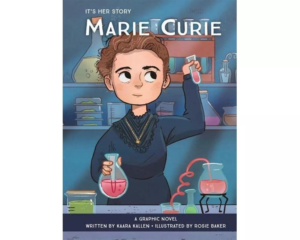 It's Her Story Marie Curie A Graphic Novel