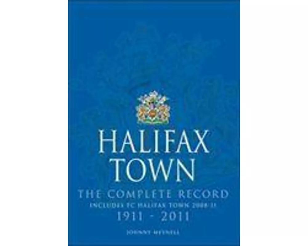 Halifax Town: The Complete Record