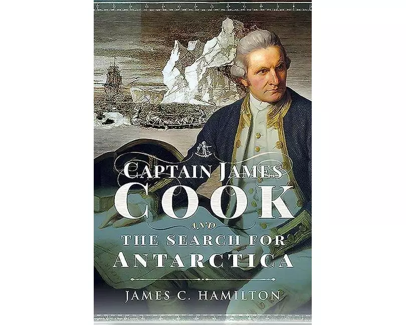 Captain James Cook and the Search for Antarctica