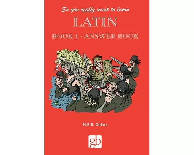 So You Really Want to Learn Latin Book 1 - Answer Book