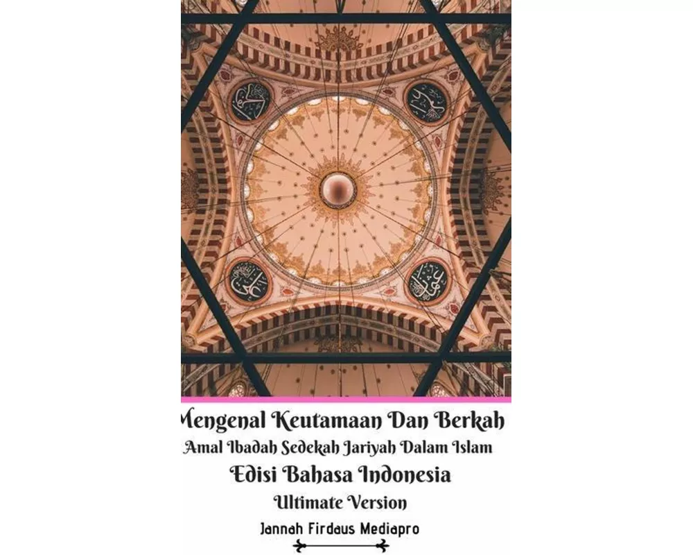 Mengenal Keutamaan Dan Berkah Amal Ibadah Sedekah Jariyah Dalam Islam Edisi Bahasa Indonesia Ultimate Version