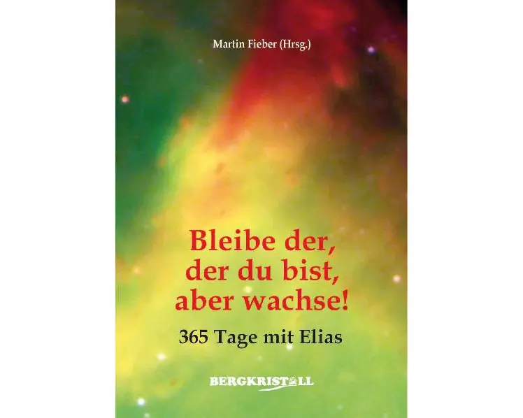 Bleibe der, der du bist, aber wachse!