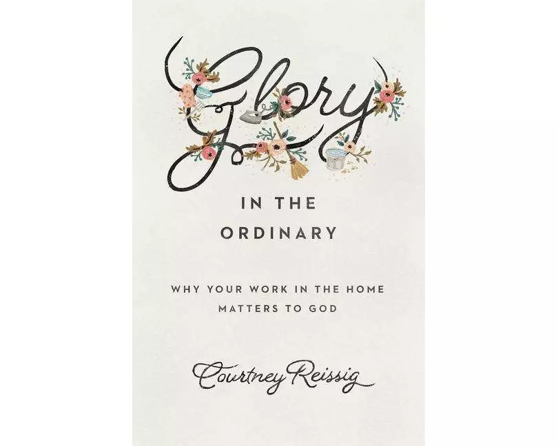 Glory in the Ordinary