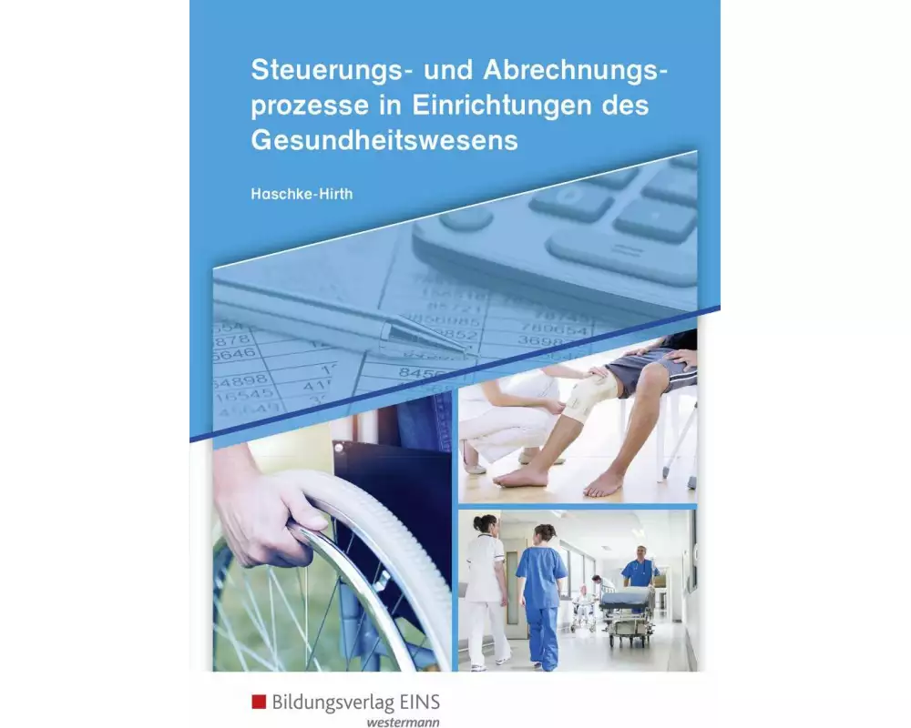 Steuerungs- und Abrechnungsprozesse in Einrichtungen des Gesundheitswesens