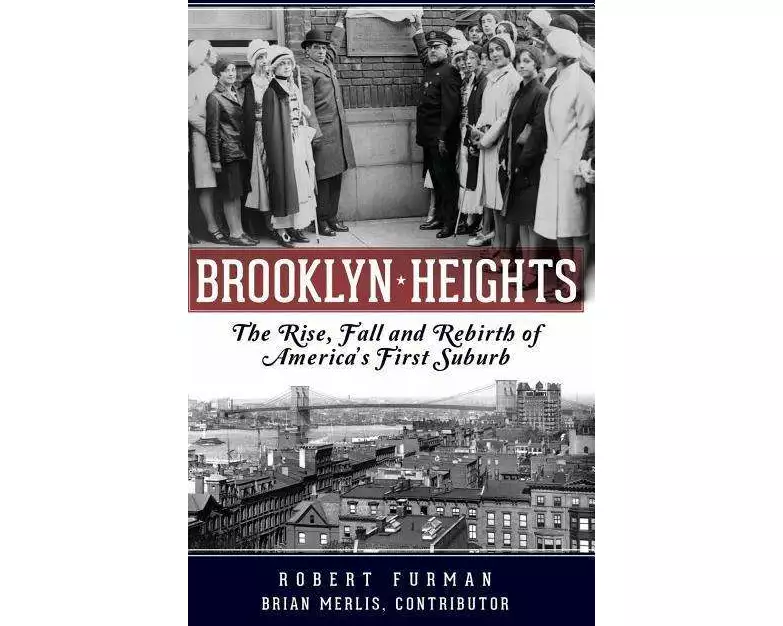 Brooklyn Heights: The Rise, Fall and Rebirth of America's First Suburb
