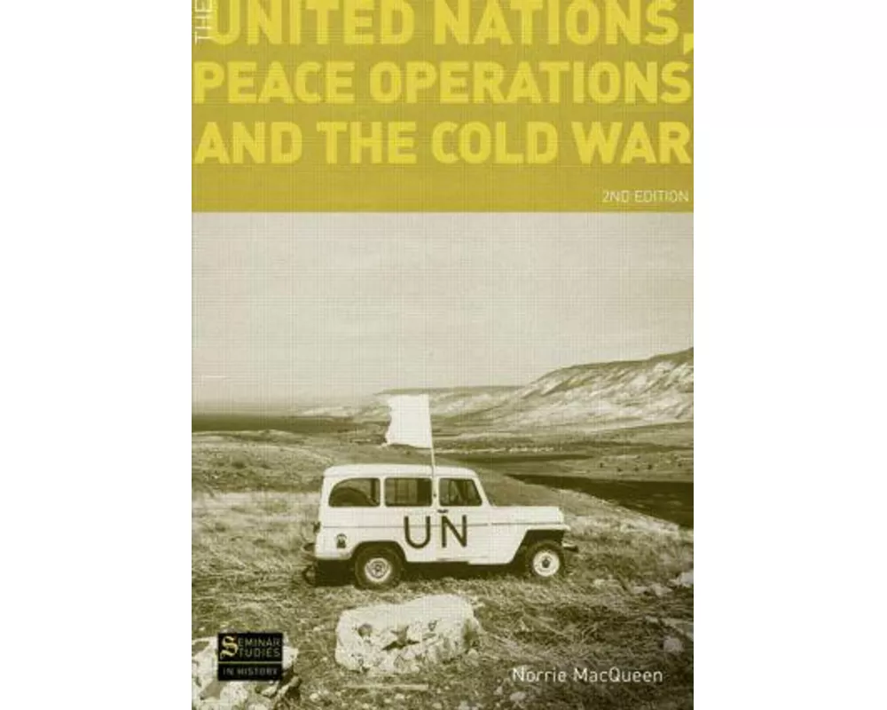 The United Nations, Peace Operations and the Cold War