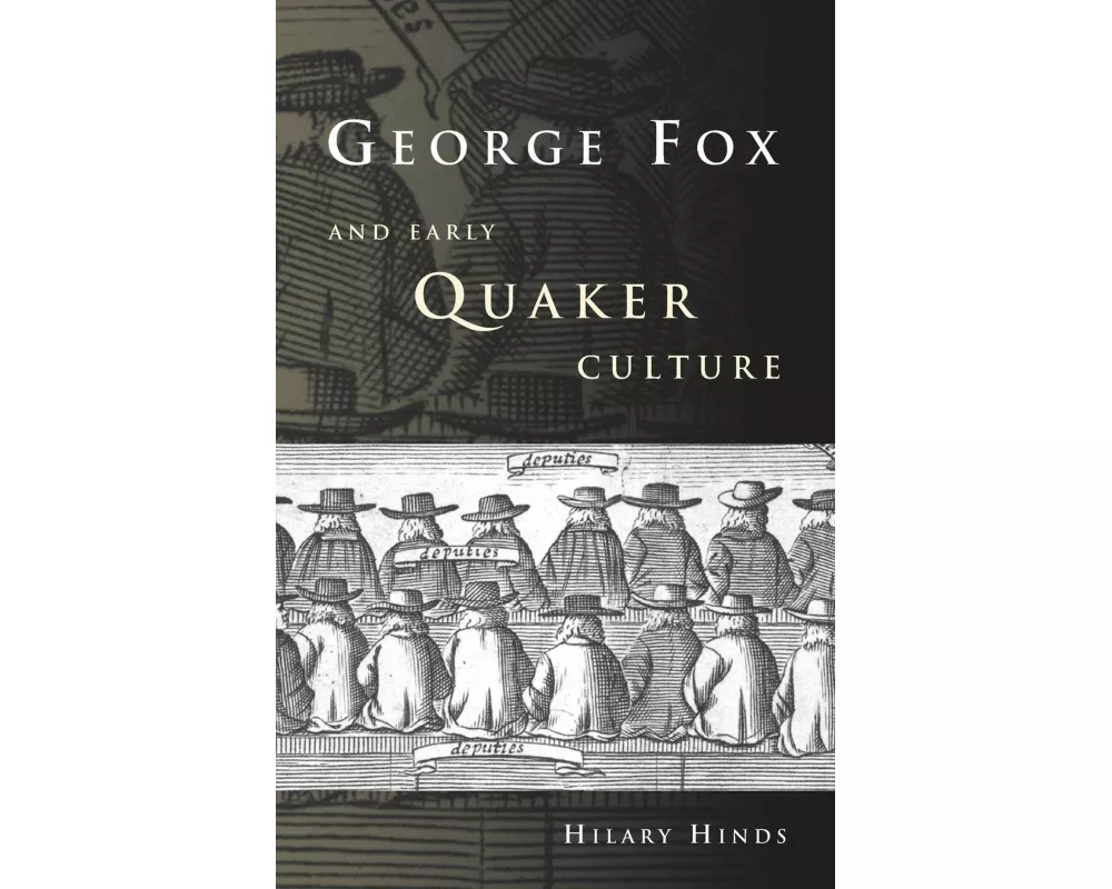 George Fox and Early Quaker Culture