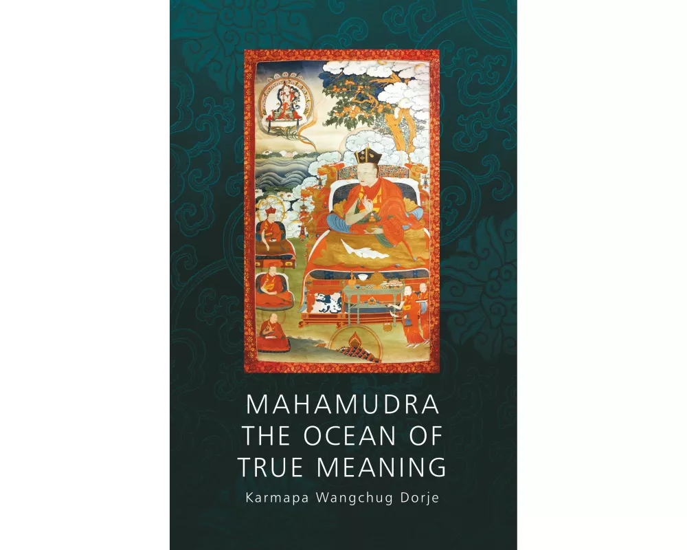 Mahamudra - The Ocean of True Meaning