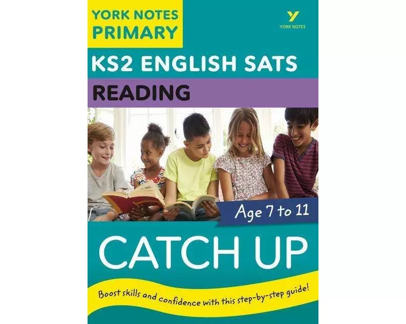English SATs Catch Up Reading: York Notes for KS2
