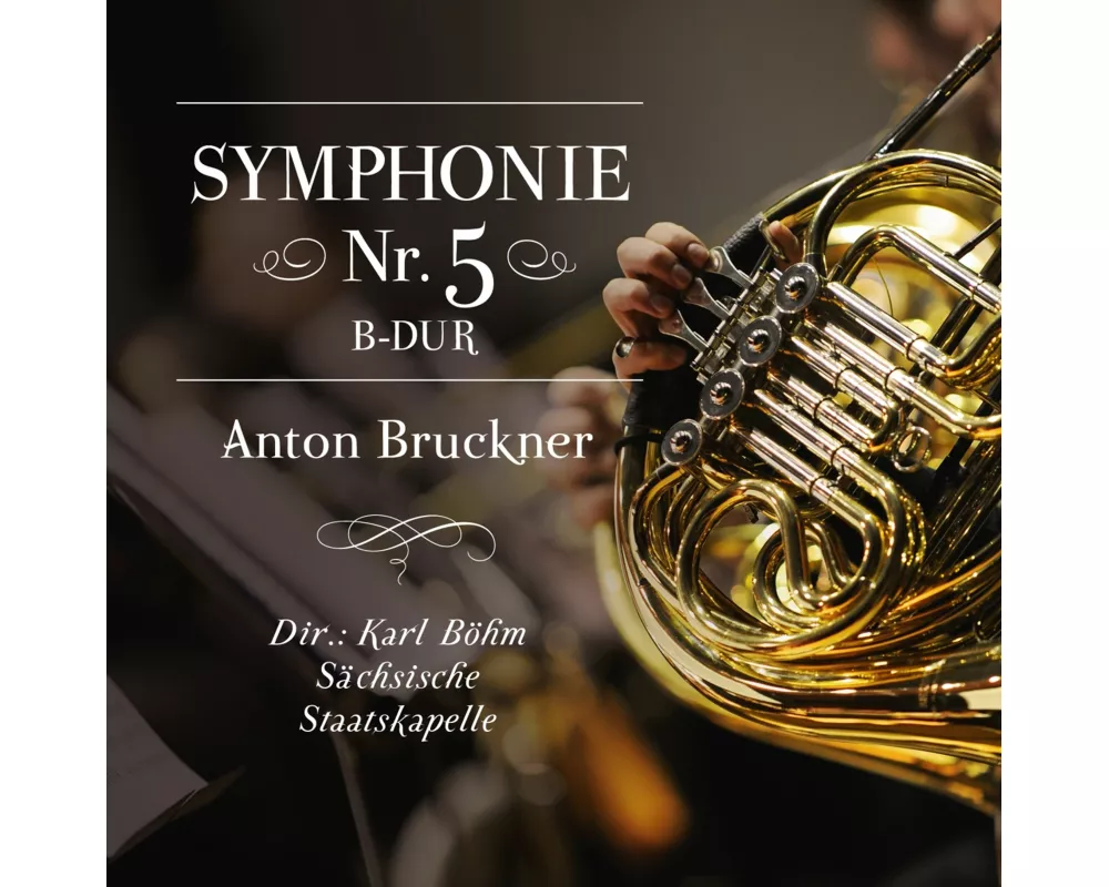 Sinfonie 5 B-dur,Anton Bruckner