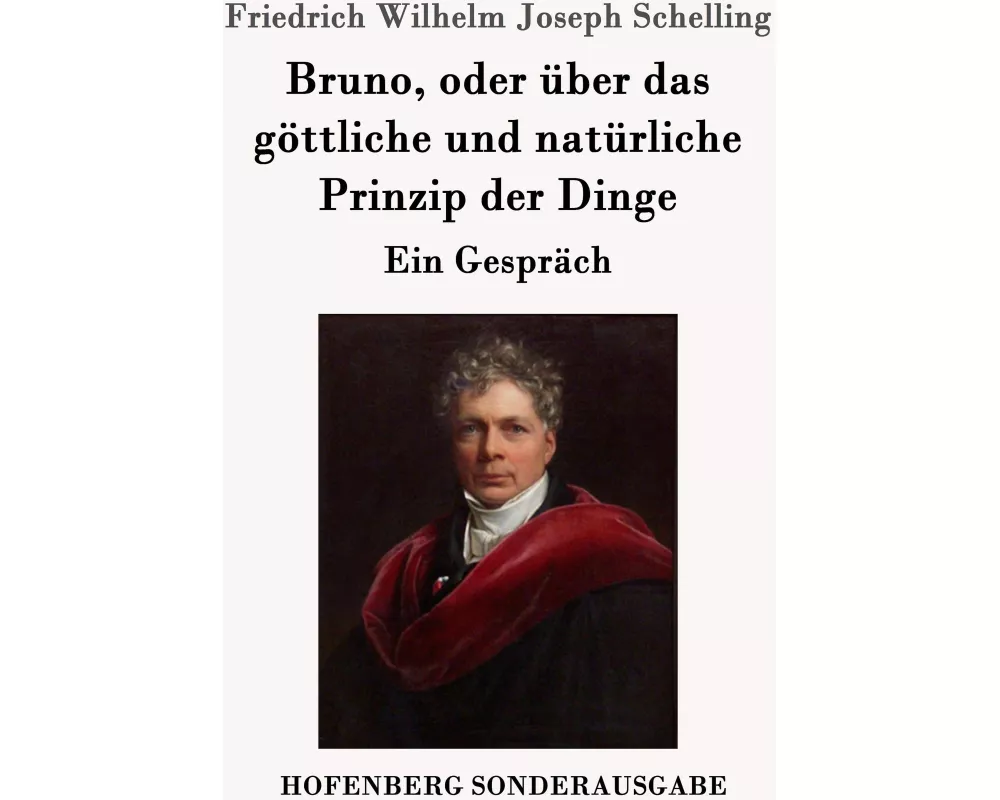 Bruno, oder über das göttliche und natürliche Prinzip der Dinge