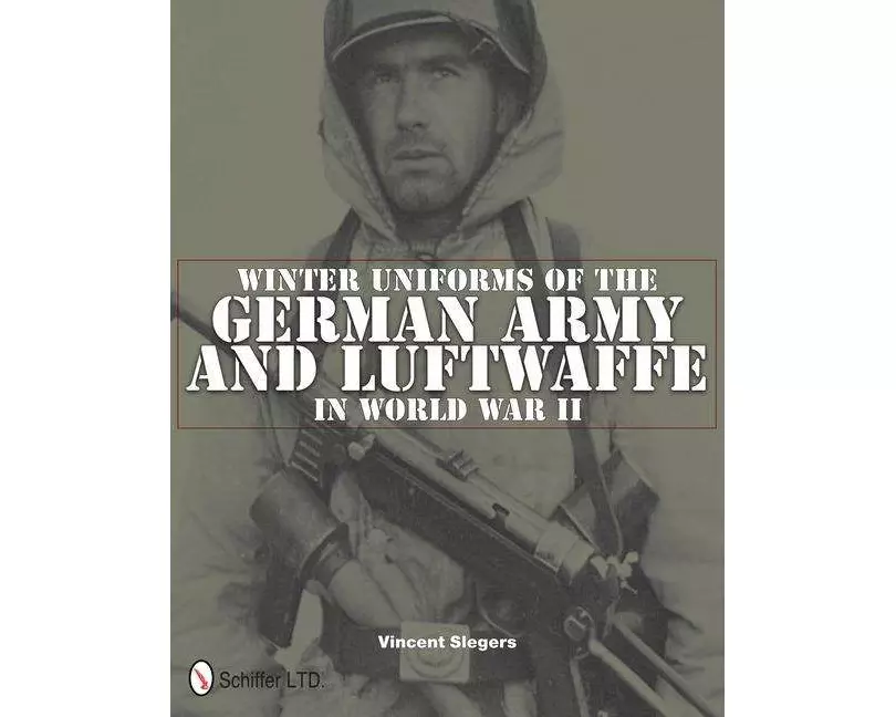 Winter Uniforms of the German Army and Luftwaffe in World War II