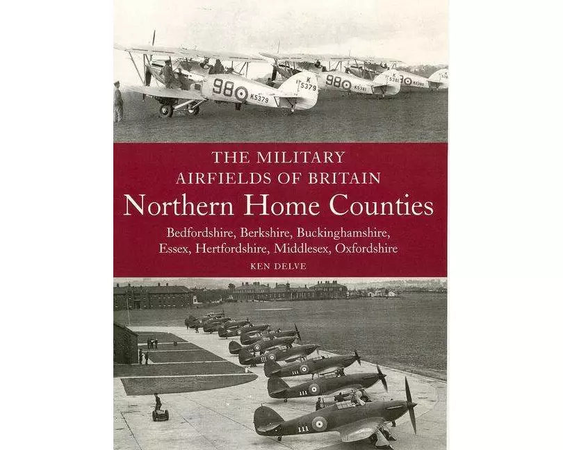 Military Airfields of Britain: Northern Home Counties