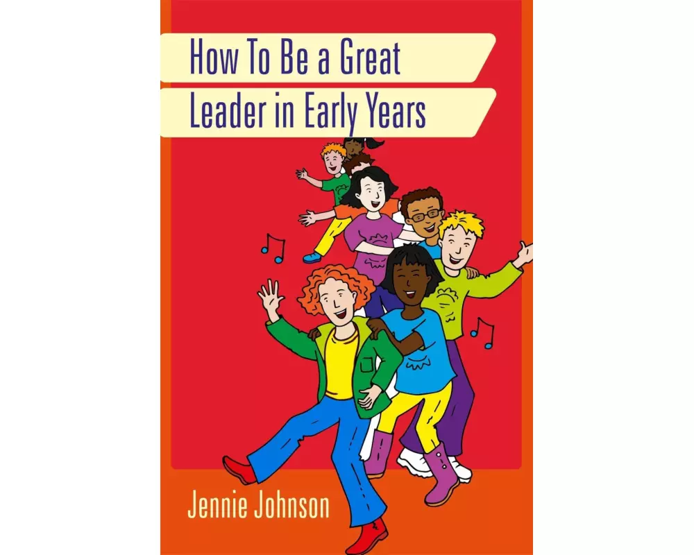 How to be a Great Leader in Early Years