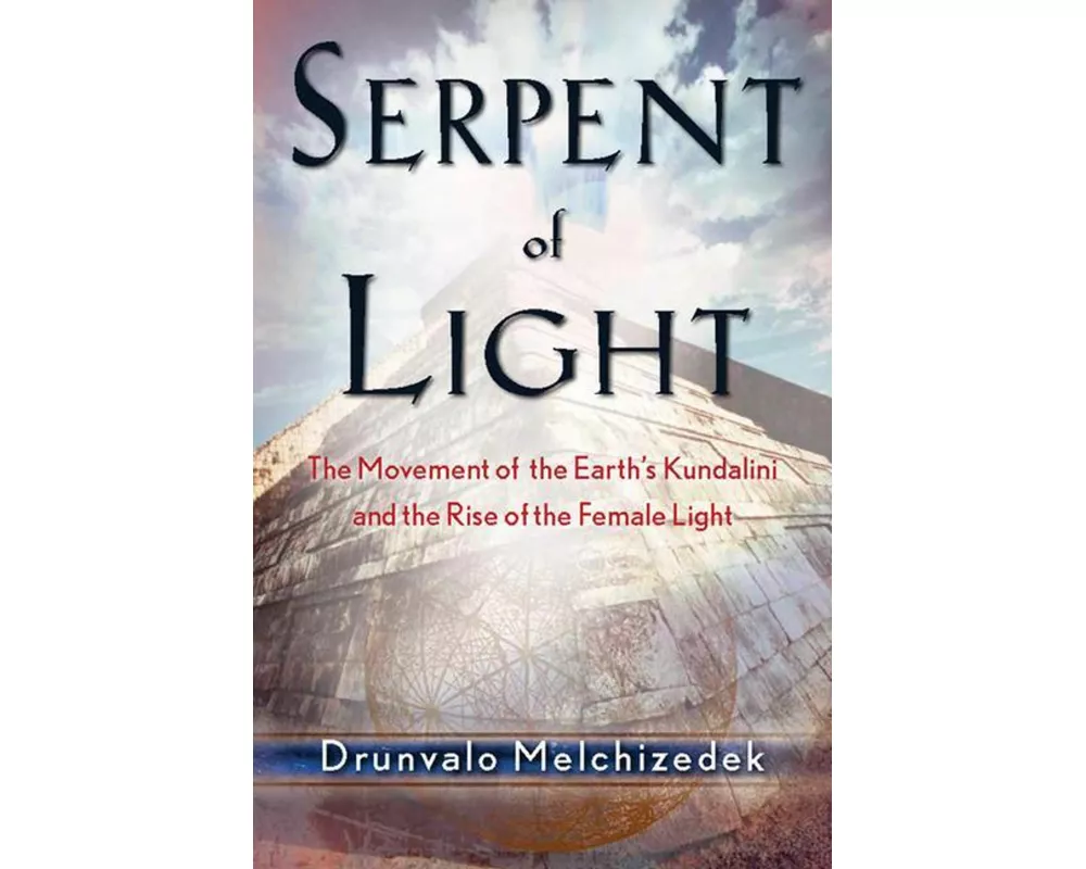 Serpent of Light: Beyond 2012