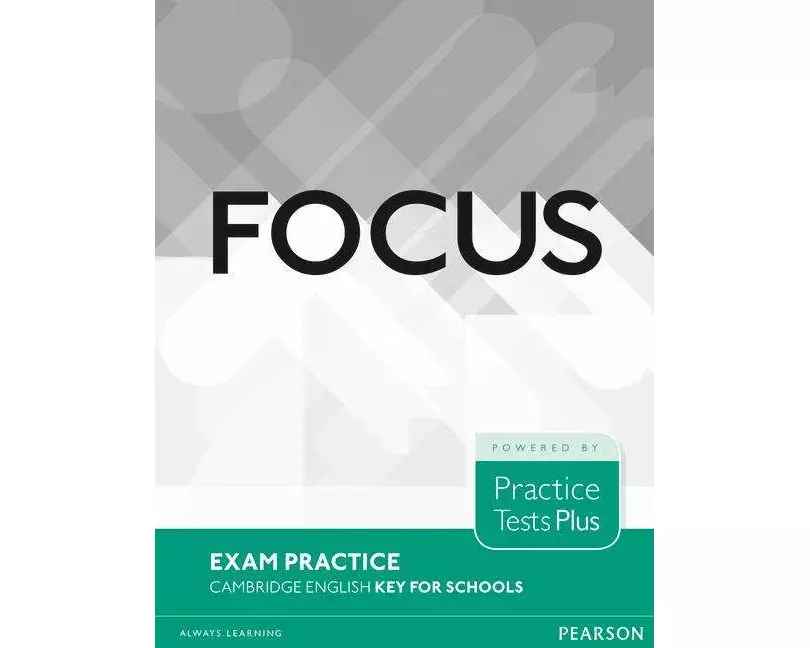 Focus Exam Practice: Cambridge English Key for Schools