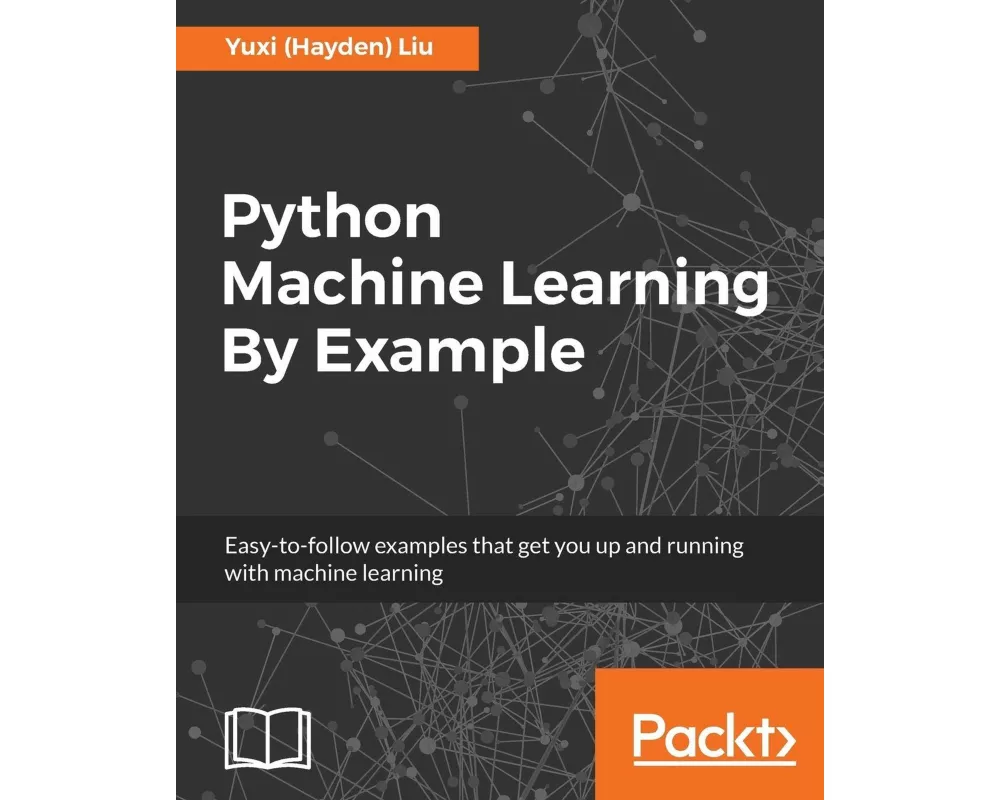 Python Machine Learning by Example