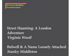 Street Haunting: A London Adventure & Bulwell
