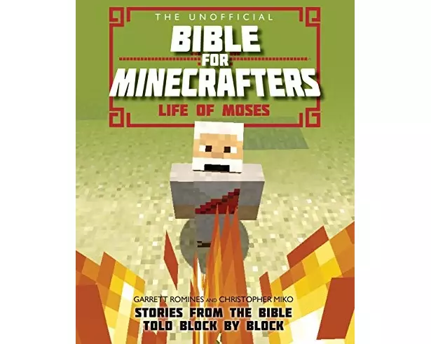 The Unofficial Bible for Minecrafters: Life of Moses