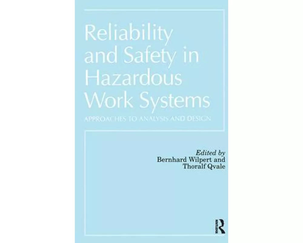 Reliability and Safety in Hazardous Work Systems