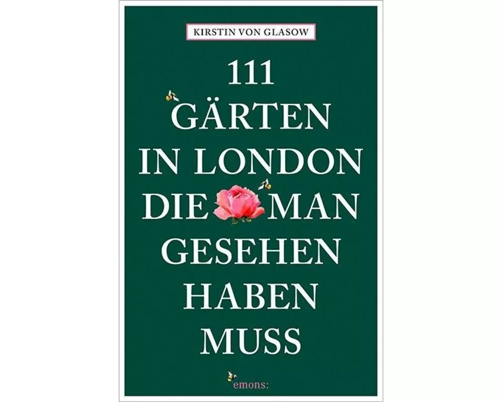 111 Gärten in London, die man gesehen haben muss