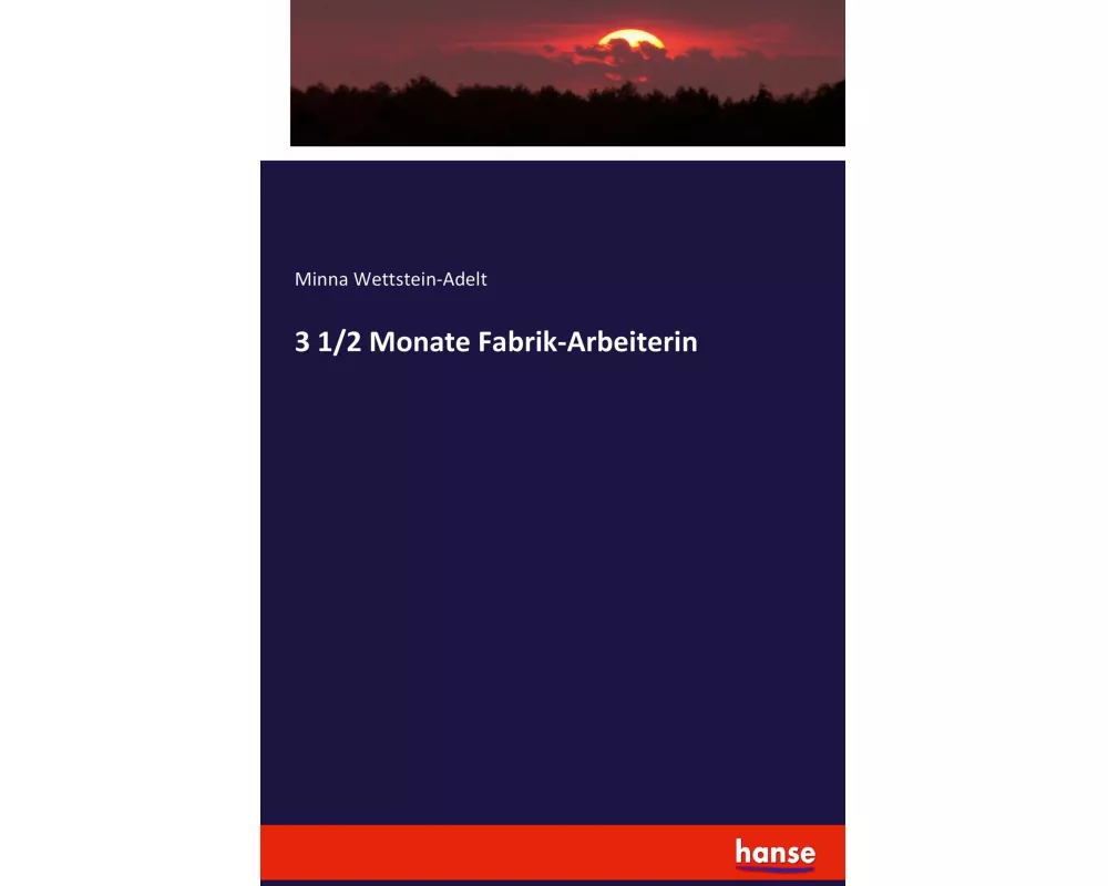 3 1/2 Monate Fabrik-Arbeiterin