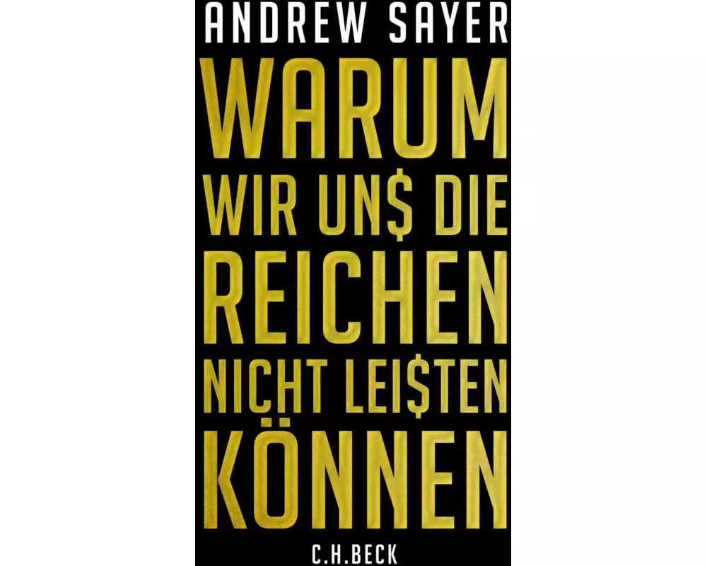 Warum wir uns die Reichen nicht leisten können