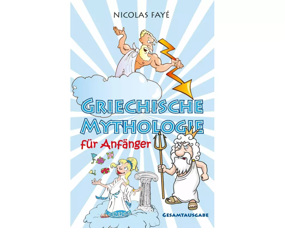 Griechische Mythologie für Anfänger