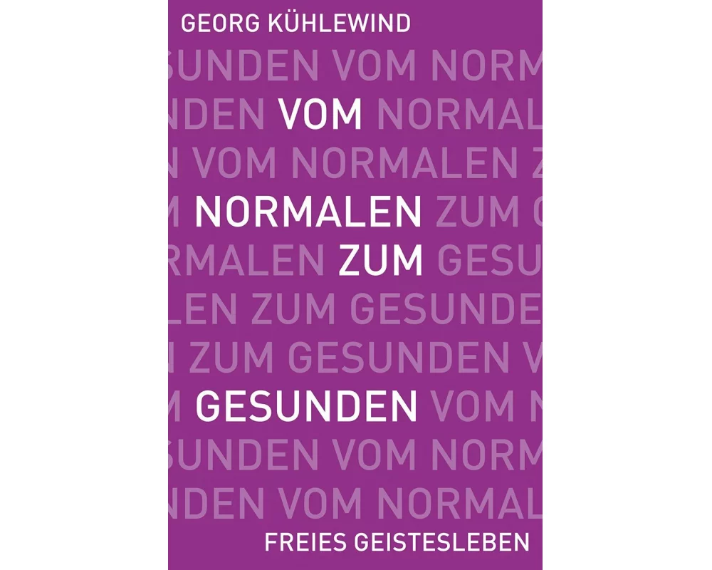 Vom Normalen zum Gesunden