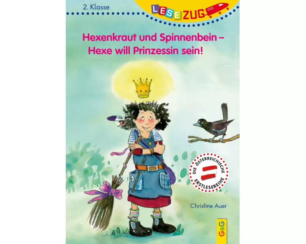 LESEZUG/2. Klasse: Hexenkraut und Spinnenbein - Hexe will Prinzessin sein!