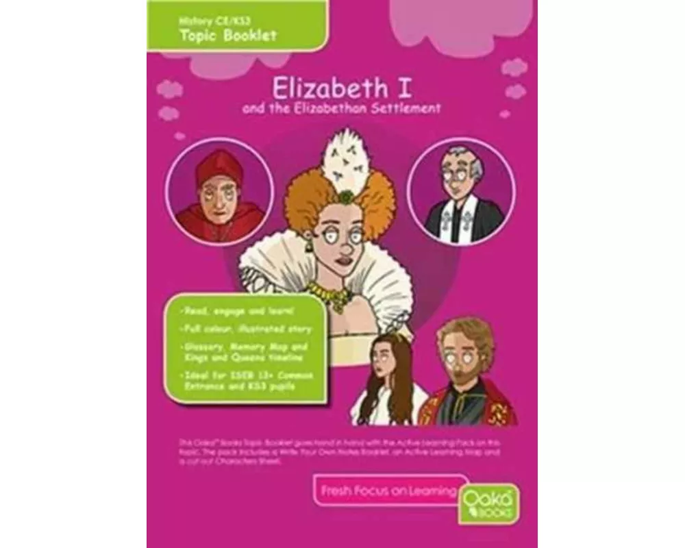 Elizabeth I: and the Elizabethan Settlement.Topic Pack