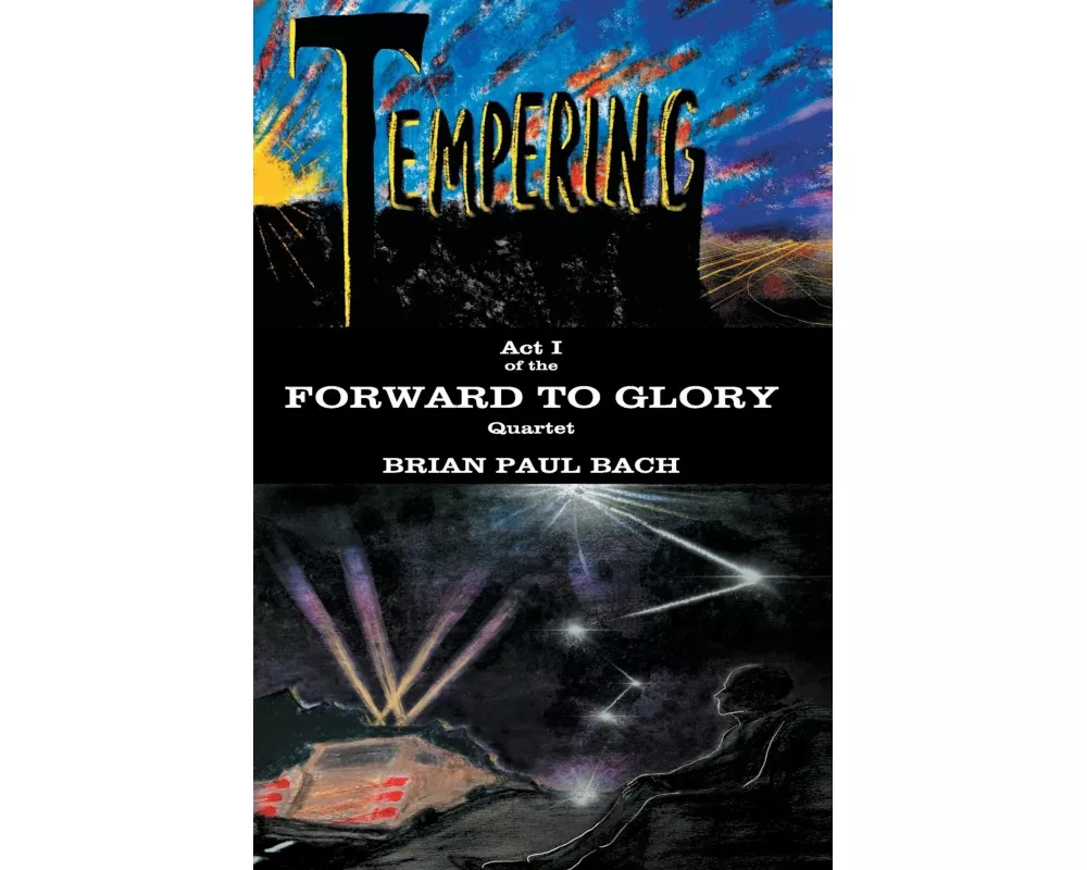 Forward to Glory: Tempering