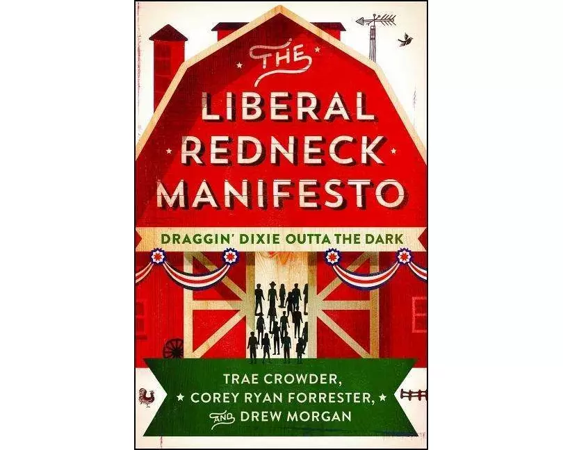 The Liberal Redneck Manifesto