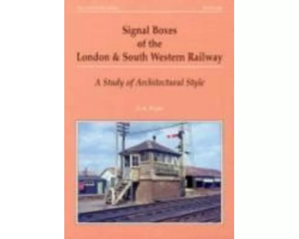Signal Boxes of the London and South Western Railway