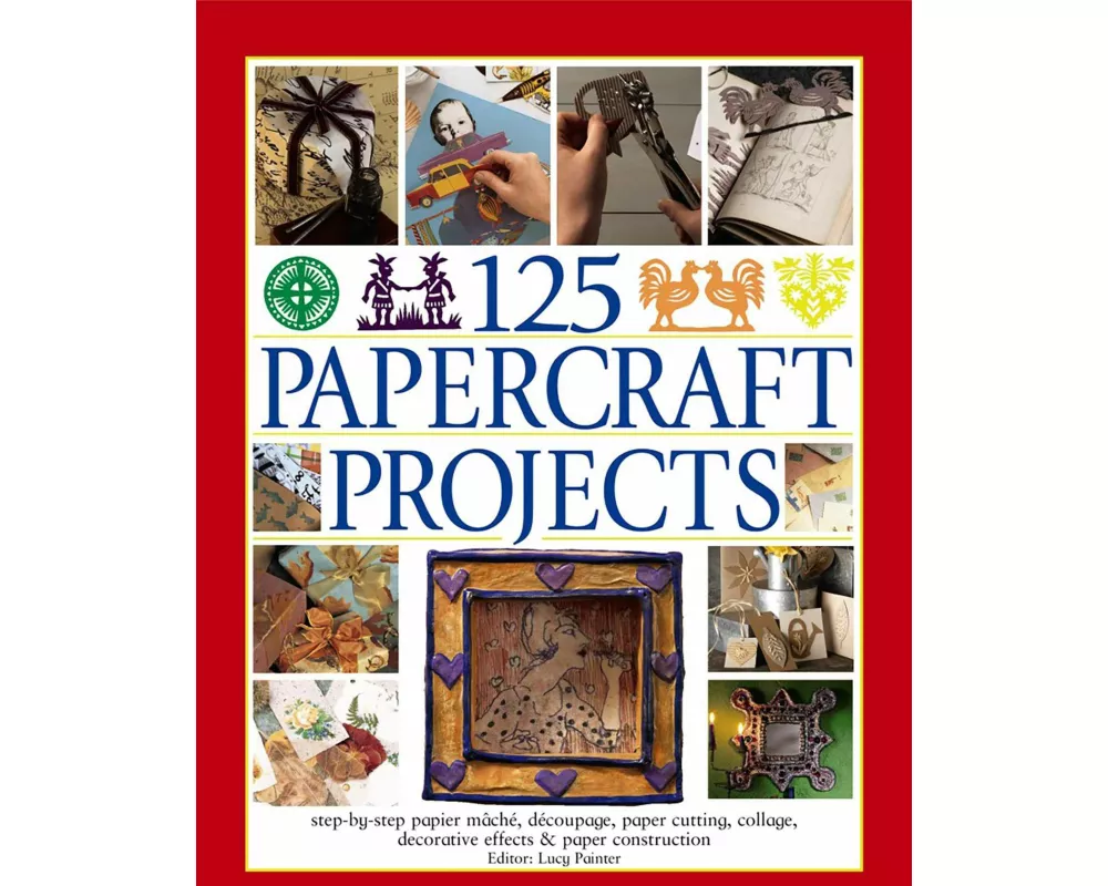 125 Papercraft Projects