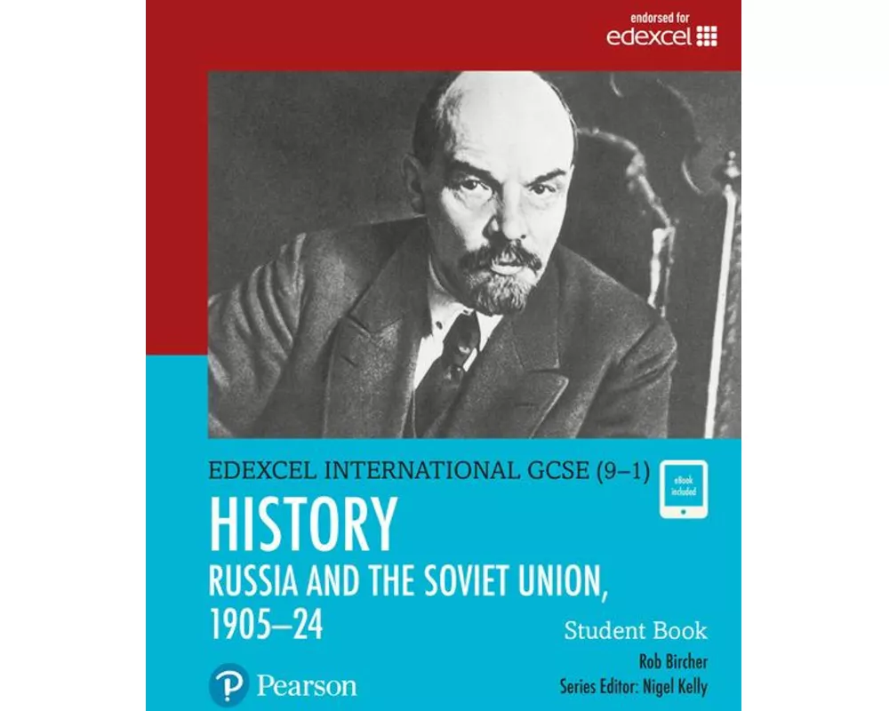 Pearson Edexcel International GCSE (9-1) History: The Soviet Union in Revolution, 1905–24 Student Book