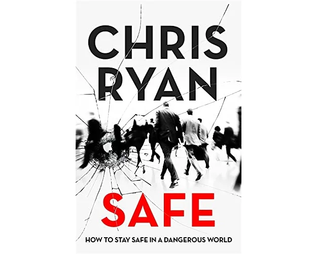 Safe: How to stay safe in a dangerous world