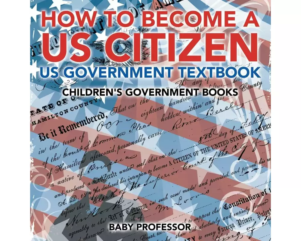 How to Become a US Citizen - US Government Textbook | Children's Government Books