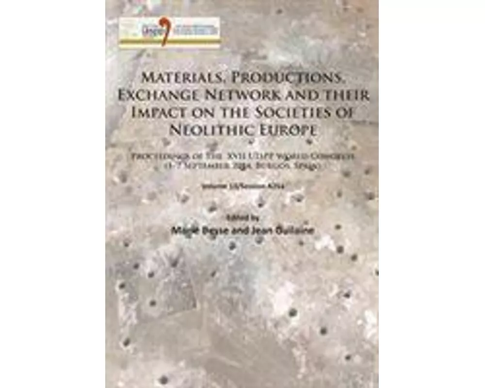 Materials, Productions, Exchange Network and Their Impact on the Societies of Neolithic Europe
