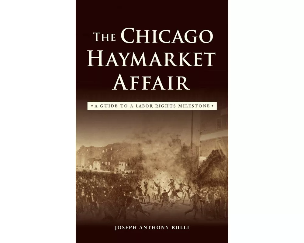 The Chicago Haymarket Affair