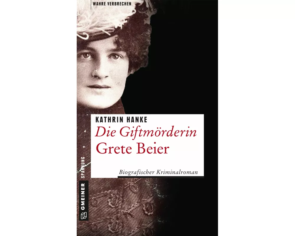 Die Giftmörderin Grete Beier