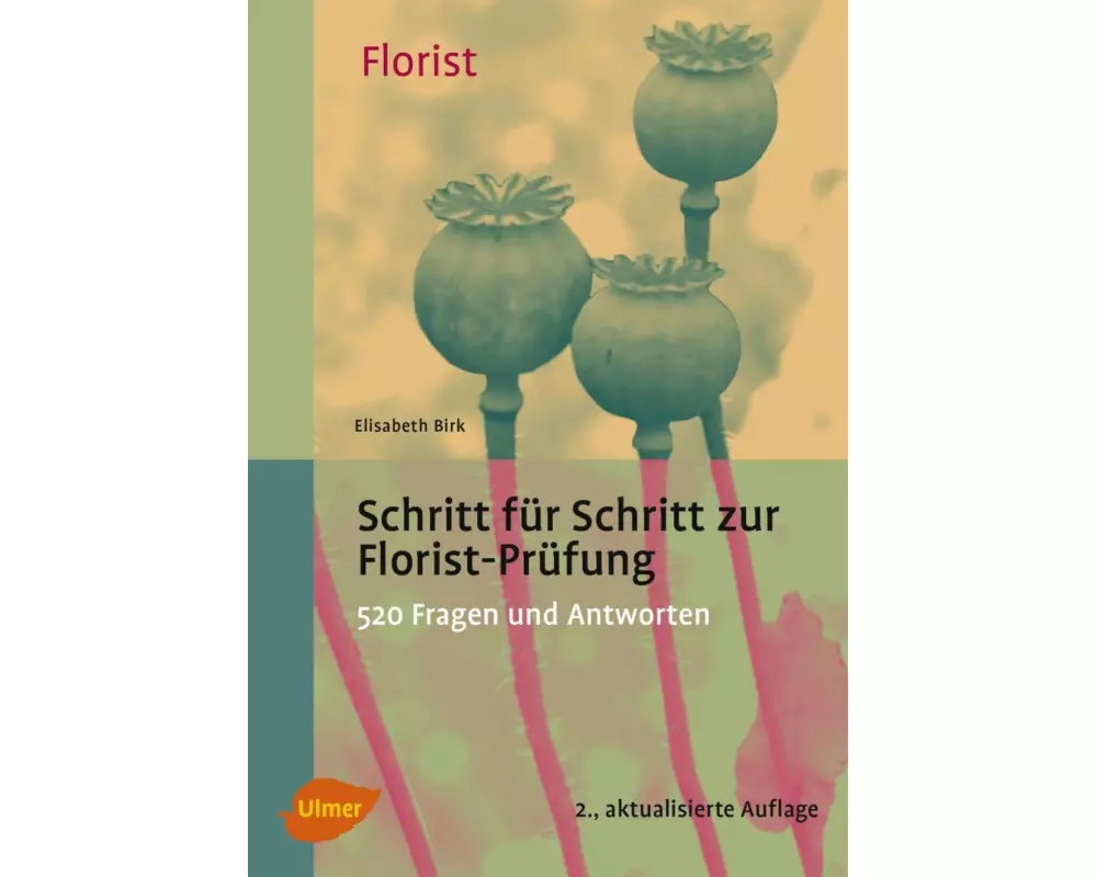 Schritt für Schritt zur Florist-Prüfung